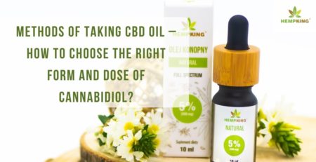 Methods of taking CBD oil – How to choose the right form and dose of cannabidiol?