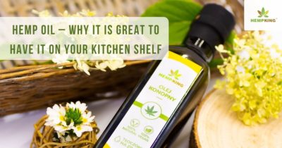 Hemp oil – why it is great to have it on your kitchen shelf
