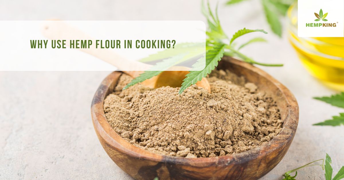 Why should you use hemp flour in cooking
