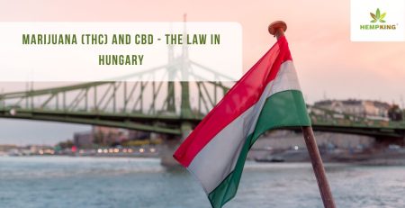 the law in Hungary - Marijuana (THC) and CBD