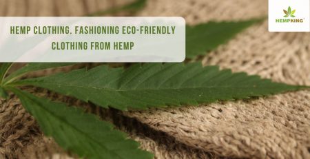 Fashioning eco-friendly clothing from hemp
