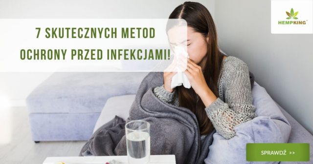 7 skutecznych metod ochrony przed infekcjami!