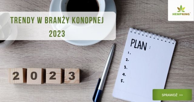 Trendy w branży konopnej 2023