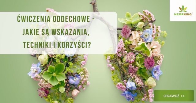 Ćwiczenia oddechowe - jakie są wskazania, techniki i korzyści