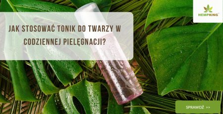 Jak stosować tonik do twarzy w codziennej pielęgnacji - obrazek wyróżniający