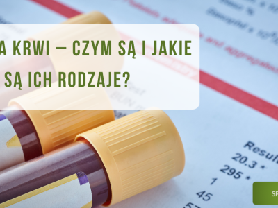 Badania krwi - czym są i jakie sa ich rodzaje? - obrazek wyróżniający