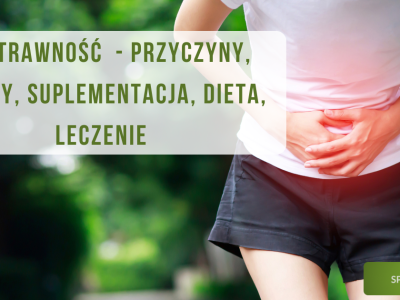 Niestrawność - przyczyny, objawy, suplementacja, dieta, leczenie - obrazek wyróżniający