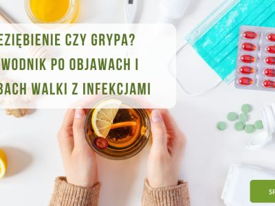 Przeziębienie czy grypa Przewodnik po objawach i sposobach walki z infekcjami - obrazek wyróżniający