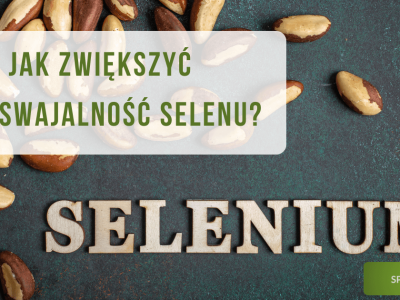 Jak zwiększyć przyswajalność selenu? - obrazek wyróżniający