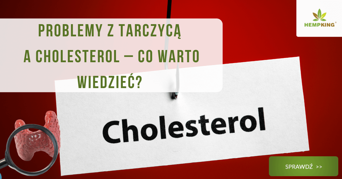 Problemy z tarczycą a holesterol - co warto wiedzieć? - obrazek wyróżnijący