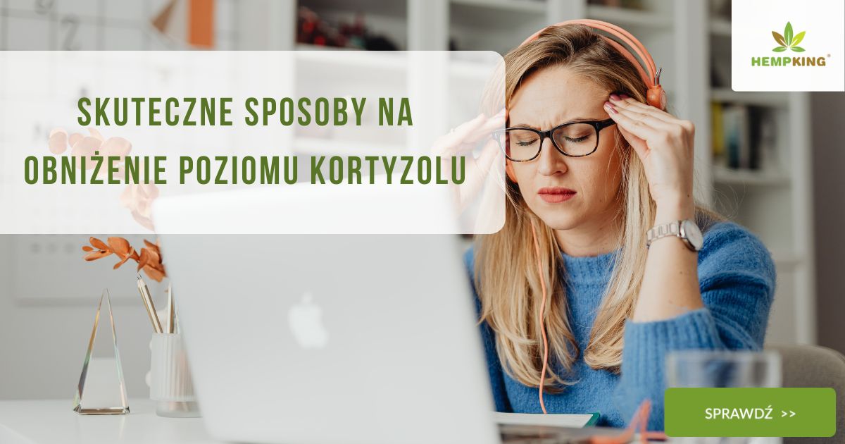 Skuteczne sposoby na obniżenie poziomu kortyzolu - obrazek wyróżniający