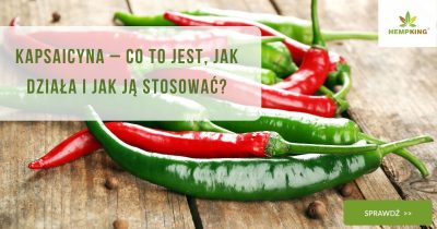 Kapsaicyna–co to jest, jak działa i jak ją stosować - obrazek wyróżniający
