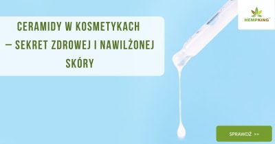 Ceramidy w kosmetykach–sekret zdrowej i nawilżonej skóry - obrazek wyróżniający