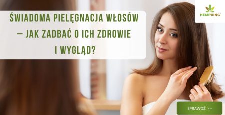 Świadoma pielęgnacja włosów, jak o nią zadbać? - obrazek wyróżniający