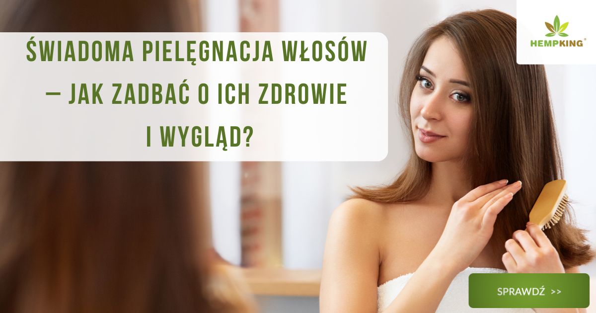 Świadoma pielęgnacja włosów, jak o nią zadbać? - obrazek wyróżniający