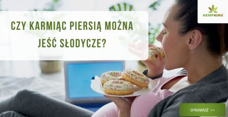 Czy karmiąc piersią można jeść słodycze? - obrazek wyróżniający