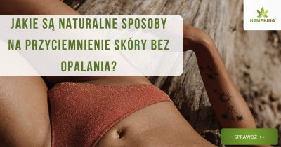 Jakie są naturalne sposoby na przyciemnienie skóry bez opalania? - obrazek wyróżniający