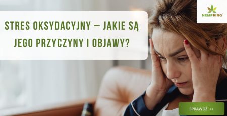 Stres oksydacyjny – jakie są jego przyczyny i objawy? - obrazek wyróżniający