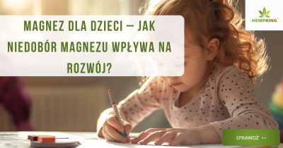 Magnez dla dzieci – jak niedobór magnezu wpływa na rozwój? - obrazek wyróżniający