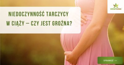 Niedoczynność tarczycy w ciąży – czy jest groźna? - obrazek wyróżniający