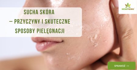 Sucha skóra–przyczyny i skuteczne sposoby pielęgnacji - obrazek wyróżniający