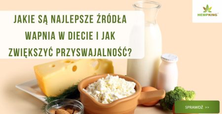 Jakie są najlepsze źródła wapnia w diecie i jak zwiększyć przyswajalność? - obrazek wyróżniający