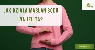 Jak działa maślan sodu na jelita? - obrazek wyróżniający