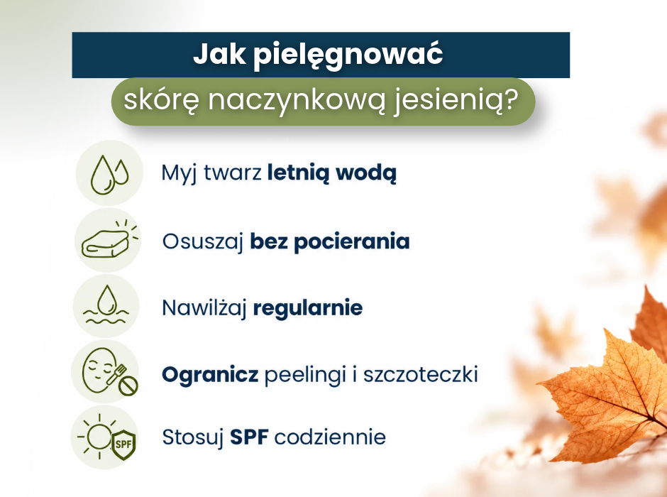 Jak pielęgnować
skórę naczynkową jesienią? - infografika